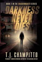 Darkness Never Dies (Shadowmaker) 1685137717 Book Cover