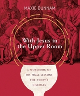 With Jesus in the Upper Room 162824397X Book Cover