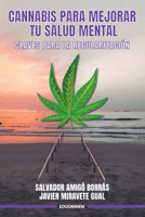 Cannabis para mejorar tu salud mental.: Claves para la regulación. (Spanish Edition) 8412892755 Book Cover