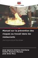 Manuel sur la prévention des risques au travail dans les restaurants (French Edition) 6208537711 Book Cover