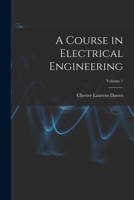 A Course in Electrical Engineering; Volume 1 1016121075 Book Cover