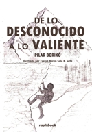 De lo desconocido a lo valiente (Spanish Edition) 8412821777 Book Cover