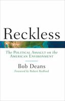 Reckless: The Political Assault on the American Environment 1442217979 Book Cover