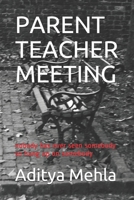 PARENT TEACHER MEETING: nobody has ever seen somebody so hung up on somebody B0884FQ7WN Book Cover