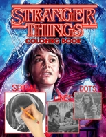 Ⓢⓣⓡⓐⓝⓖⓔⓡ Ⓣⓗⓘⓝⓖⓢ Dots Lines Swirls Coloring Book: Great Gift For All Fans Of B0BFV26NDM Book Cover