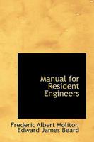 Manual for Resident Engineers 1016547153 Book Cover