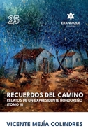 Recuerdos del Camino: Relatos de un expresidente hondureño (Tomo II) (Spanish Edition) B0DSCQQ6XP Book Cover