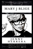 Mary J Blige Adult Activity Coloring Book (Mary J Blige Adult Activity Coloring Books) 1660540879 Book Cover