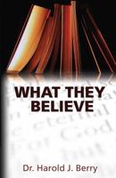 What They Believe 0578474093 Book Cover