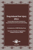 Drug-induced Liver Injury (DILI): Current status and future directions for drug development and the post-market setting. 9290360992 Book Cover