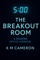 The Breakout Room: A Modern Office Horror B0FW6JWYM5 Book Cover