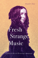 Fresh Strange Music: Elizabeth Barrett Browning's Language 077354593X Book Cover