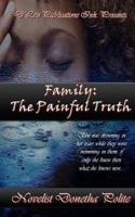 Family: The Painful Truth 1500635111 Book Cover