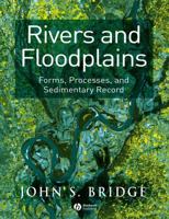 Rivers and Floodplains: Forms, Processes and Sedmentary Record 0632064897 Book Cover