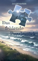 Das fehlende Puzzlestück: Roman nach einer wahren Begebenheit (German Edition) 3695732148 Book Cover