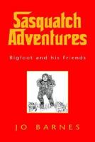 Sasquatch Adventures 1425706908 Book Cover