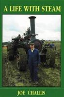 A Life with Steam: The Life of a Steam Ploughman 1900467046 Book Cover