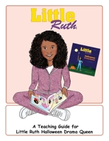 Little Ruth Halloween Drama Queen Teaching Guide B0FRQ5SSVD Book Cover