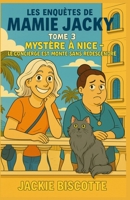 Les Enquêtes de Mamie Jacky Tome 3 : Mystère à Nice Le concierge est monté sans redescendre: Humour, tension douce, personnages attachants et mystère ... des Enquêtes de Mamie Jacky. (French Edition) B0FGQ99SML Book Cover