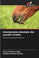 Valutazione dentale dei cavalli Criollo: Sistema di allevamento estensivo (Italian Edition) 620865419X Book Cover