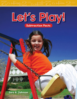 Let's Play!: Subtraction Facts 1433304201 Book Cover