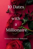 10 Dates With A Millionaire 1764497058 Book Cover