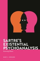 Sartre’s Existential Psychoanalysis: Knowing Others 1350331074 Book Cover