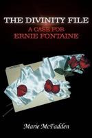The Divinity File: A Case for Ernie Fontaine 1642142697 Book Cover