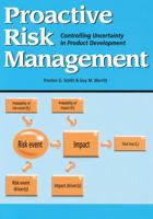 Proactive Risk Management : Controlling Uncertainty in Product Development 1563272652 Book Cover