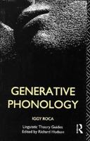 Generative Phonology (Linguistic Theory Guides) 0415041414 Book Cover