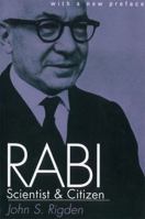 Rabi: Scientist and Citizen With a New Preface 0465067921 Book Cover