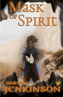 Mask of Spirit 1326292374 Book Cover