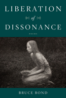 Liberation of Dissonance: Poems 1639640002 Book Cover