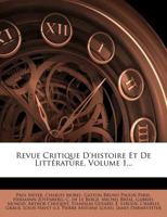 Revue Critique D'histoire Et De Littrature, Volume 1... B002WTYI2I Book Cover