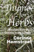 Thyme For Herbs: Missives From a Decade in the Garden 1449970842 Book Cover