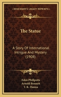 The Statue: A Story Of International Intrigue And Mystery 101790569X Book Cover