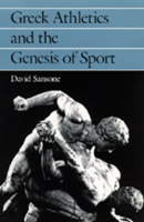 Greek Athletics and the Genesis of Sport 0520080955 Book Cover