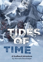 Tides of Time: A Svalbard Adventure 3384607554 Book Cover