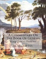 A Commentary on the Book of Genesis: King James Version 1721660933 Book Cover