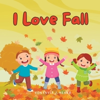 I Love Fall B0C9SDMZ2D Book Cover