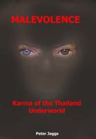 Malevolence: Karma of the Thailand Underworld 1633230996 Book Cover