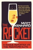 The Racket: A Rogue Reporter vs The American Elite 1780329881 Book Cover