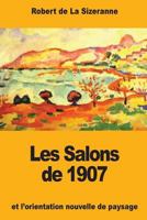 Les Salons de 1907 et l'orientation nouvelle de paysage 1981446907 Book Cover