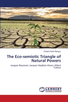 The Eco-semiotic Triangle of Natural Powers 6203042358 Book Cover