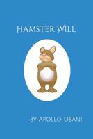 Hamster Will 0999826700 Book Cover
