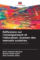 Réflexions sur l'enseignement et l'éducation: Examen des manuels scolaires: Études sur l'éducation et l'enseignement (French Edition) 6207669568 Book Cover