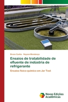 Ensaios de tratabilidade de efluente de indústria de refrigerante: Ensaios físico-químico em Jar Test 6202045957 Book Cover