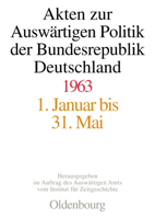 Akten Zur Auswartigen Politik Der Bundesrepublik Deutschland, 1963 3486559648 Book Cover