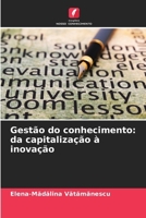 Gestão do conhecimento: da capitalização à inovação (Portuguese Edition) 6209757243 Book Cover