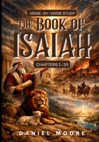 The Book of Isaiah: A Verse-by-Verse Study B0H6QCLP28 Book Cover